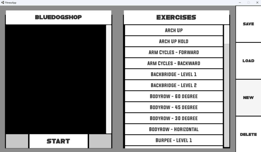 The main screen of a workout app. There is a list of exercises on the right and an empty workout on the left. Also a start button, a save button, a load button, a new button, and a delete button.